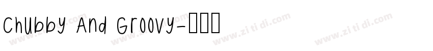 Chubby And Groovy字体转换